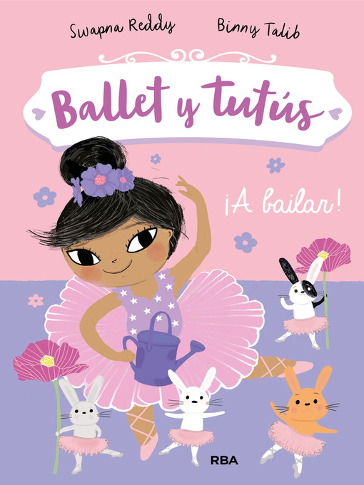 Title details for Ballet y tutús 2--¡A bailar! by Swapna Reddy - Available
